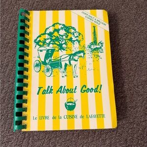 Talk About Good! Junior League Cookbook Louisiana great recipes